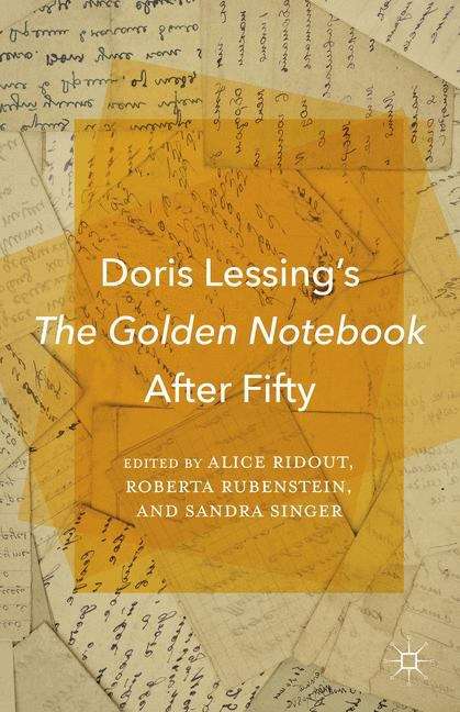 Doris Lessing�s The Golden Notebook After Fifty
