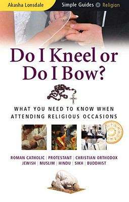 Book cover of Do I Kneel or Do I Bow?