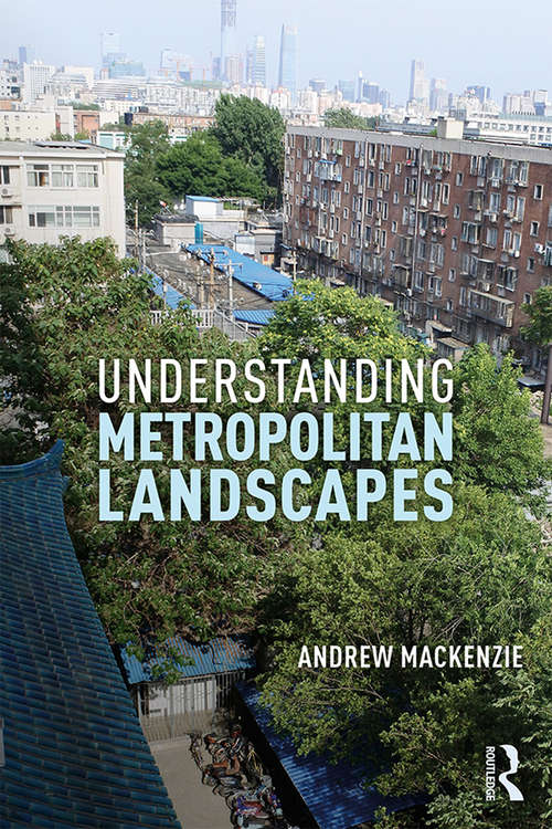 Book cover of Understanding Metropolitan Landscapes