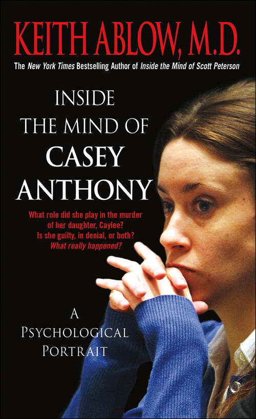 Book cover of Inside the Mind of Casey Anthony: A Psychological Portrait