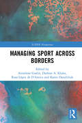 Managing Sport Across Borders (ICSSPE Perspectives)