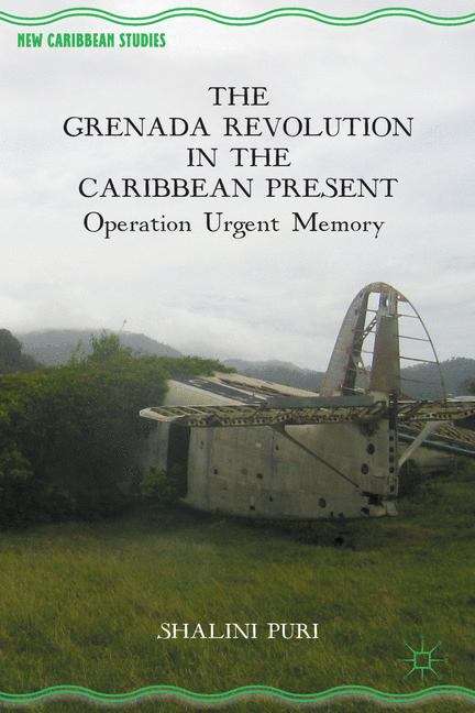 Book cover of The Grenada Revolution in the Caribbean Present