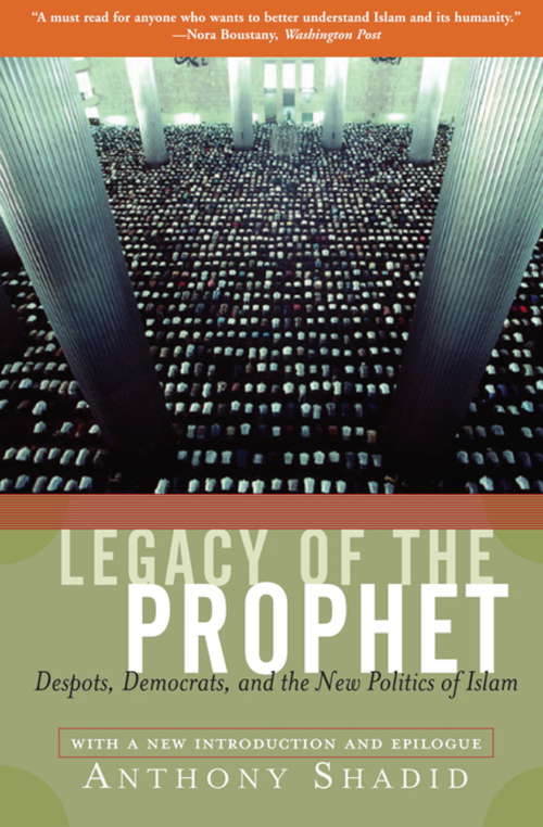 Book cover of Legacy of the Prophet: Despots, Democrats, and the New Politics of Islam