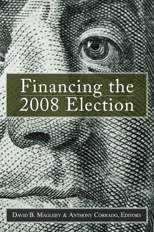 Financing the 2008 Election: Assessing Reform