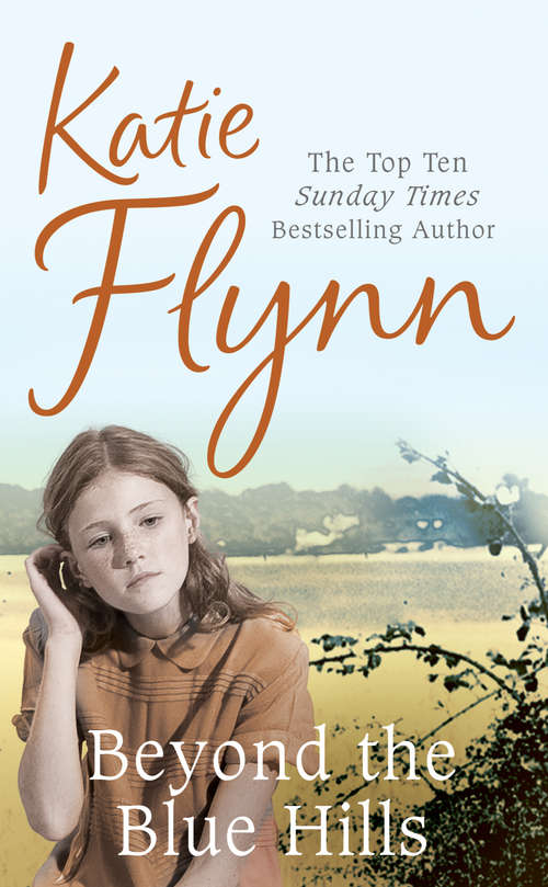 Book cover of Beyond the Blue Hills: A World War 2 Family Saga