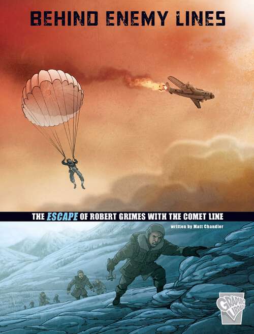 Book cover of Behind Enemy Lines: The Escape Of Robert Grimes With The Comet Line&nbsp; (Great Escapes Of World War Ii Ser.)
