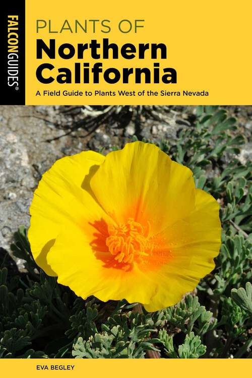 Book cover of Plants of Northern California: A Field Guide to Plants West of the Sierra Nevada (2nd Edition)