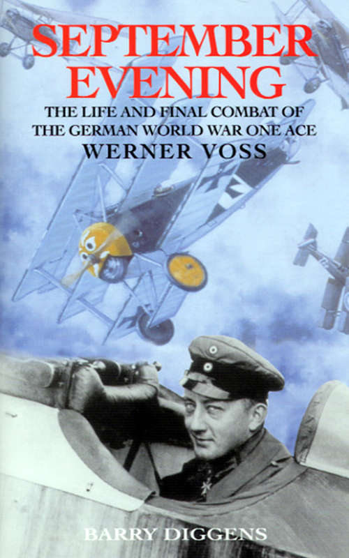 Book cover of September Evening: The Life and Final Combat of the German World War One Ace: Werner Voss