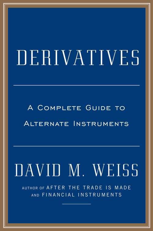 Book cover of Derivatives : A Guide to Alternative Investments