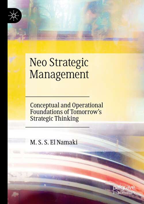 Book cover of Neo Strategic Management: Conceptual and Operational Foundations of Tomorrow's Strategic Thinking (1st ed. 2023)