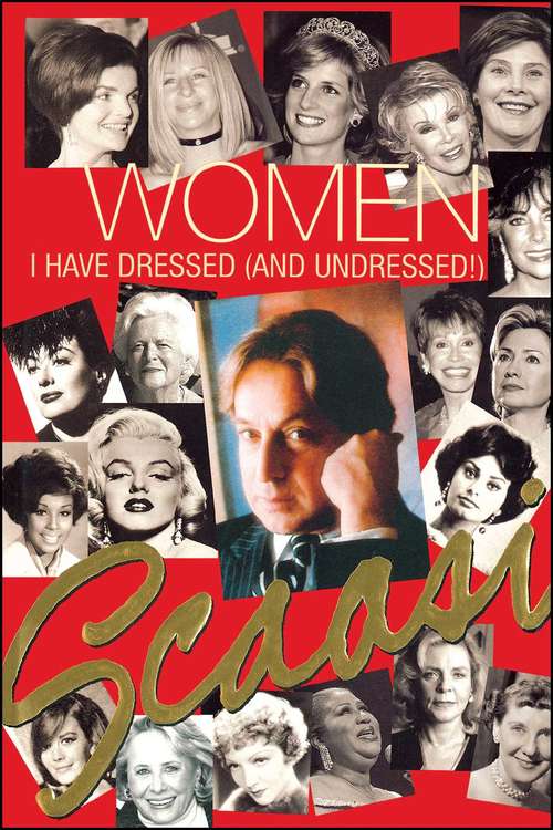 Book cover of Women I Have Dressed (and Undressed!)