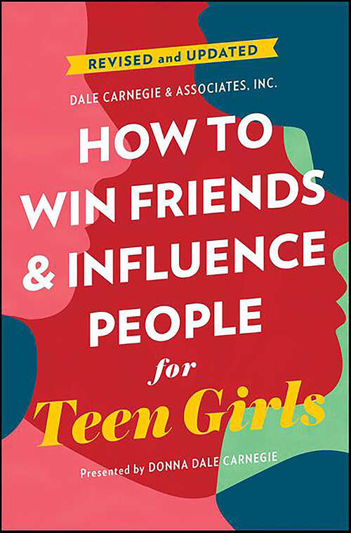 Book cover of How to Win Friends & Influence People for Teen Girls (Dale Carnegie)