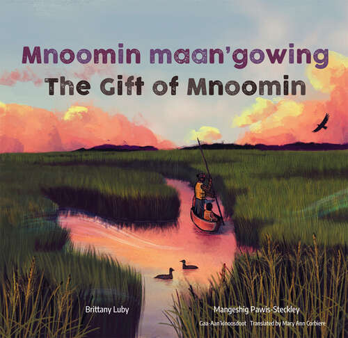 Book cover of Mnoomin maan'gowing / The Gift of Mnoomin