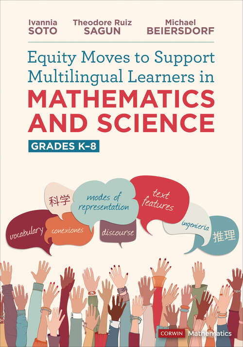 Book cover of Equity Moves to Support Multilingual Learners in Mathematics and Science, Grades K-8 (Corwin Mathematics Series)