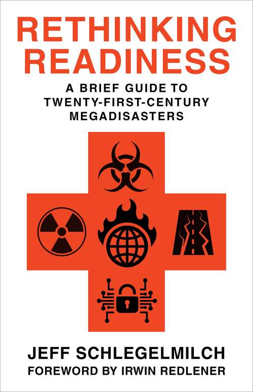 Book cover of Rethinking Readiness: A Brief Guide to Twenty-First-Century Megadisasters