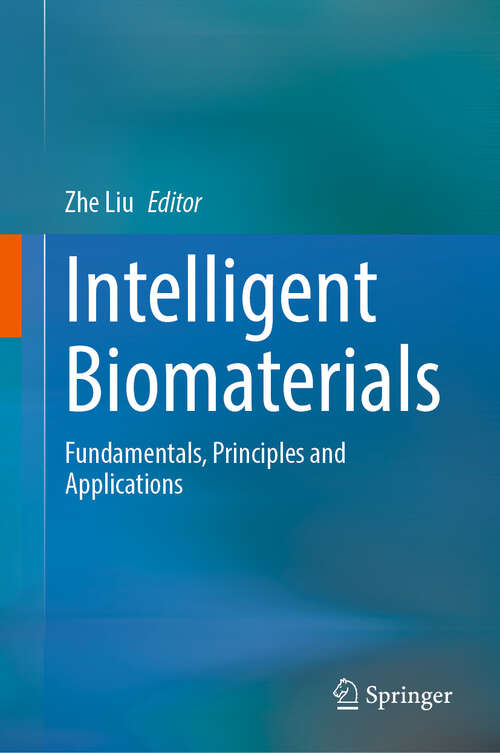 Book cover of Intelligent Biomaterials: Fundamentals, Principles and Applications