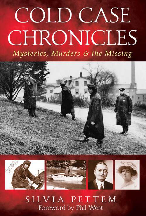 Book cover of Cold Case Chronicles: Mysteries, Murders & The Missing