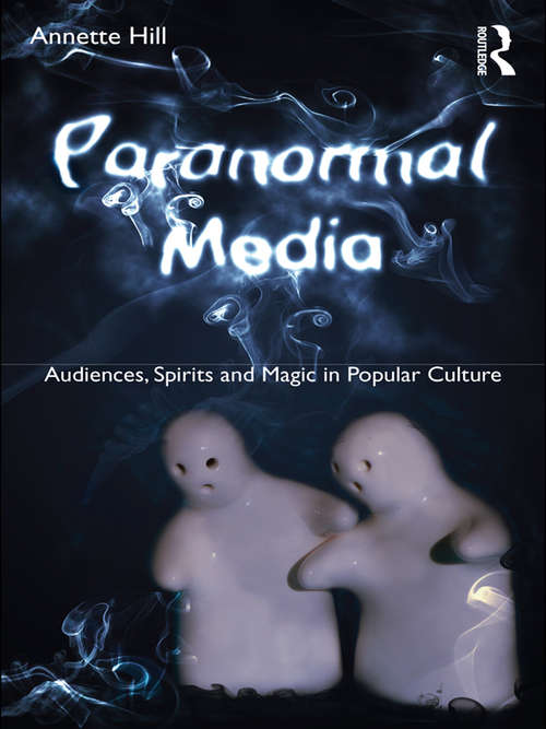 Book cover of Paranormal Media: Audiences, Spirits and Magic in Popular Culture