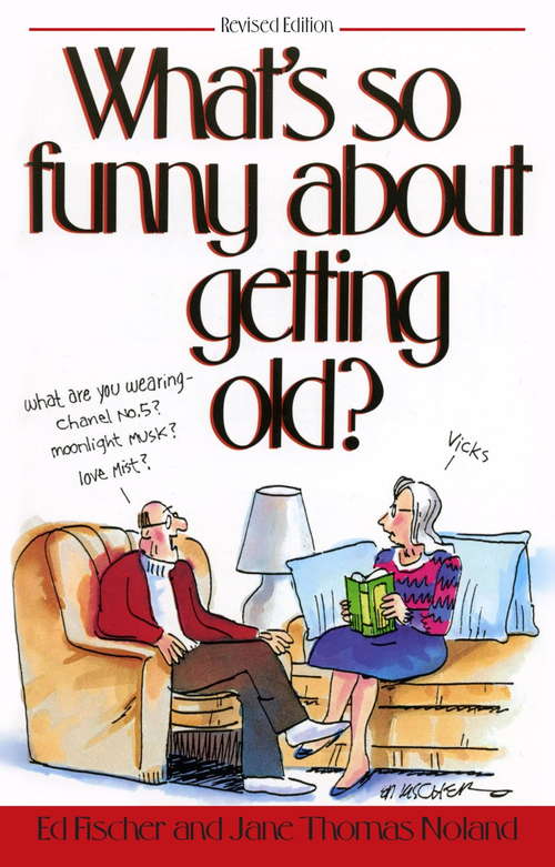 What's So Funny About Getting Old