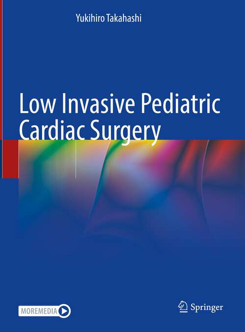 Book cover of Low Invasive Pediatric Cardiac Surgery (1st ed. 2023)