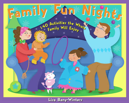 Book cover of Family Fun Nights: 140 Activities the Whole Family Will Enjoy
