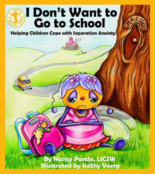 Book cover of I Don't Want to Go to School