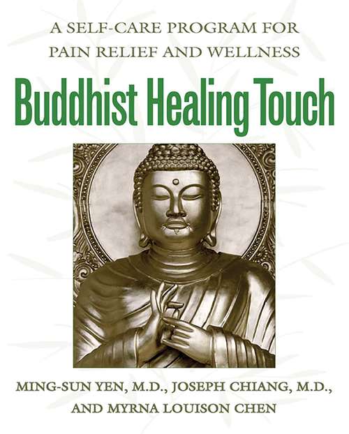 Buddhist Healing Touch: A Self-Care Program for Pain Relief and Wellness