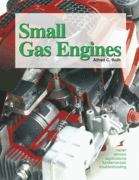 Book cover of Small Gas Engines: Fundamentals, Service, Troubleshooting, Repair, Applications