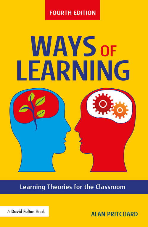 Book cover of Ways of Learning: Learning Theories for the Classroom (4)
