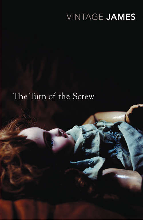 Book cover of The Turn of the Screw and Other Stories: The Romance of Certain Old Clothes, The Friends of the Friends and The Jolly Corner