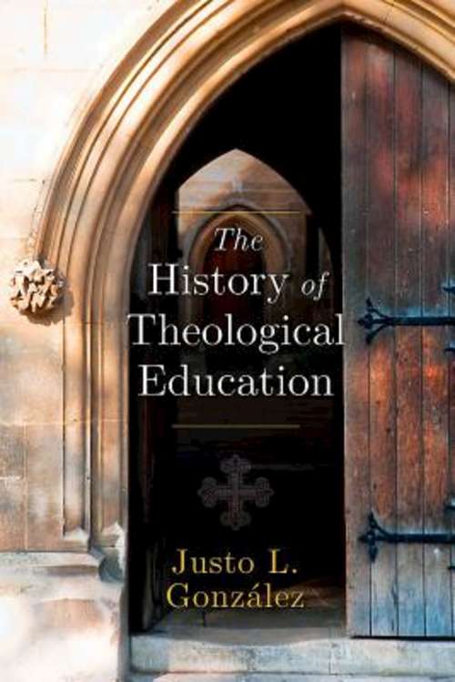 Book cover of The History of Theological Education