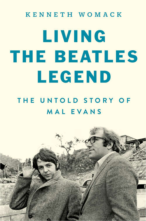 Book cover of Living the Beatles Legend: The Untold Story of Mal Evans