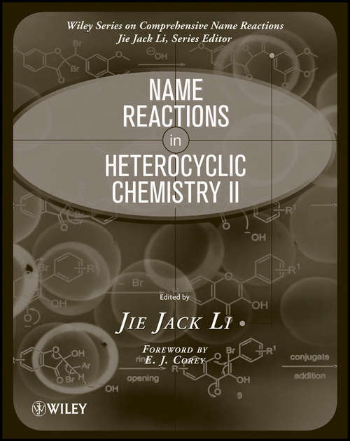Name Reactions in Heterocyclic Chemistry II (Comprehensive Name Reactions #6)