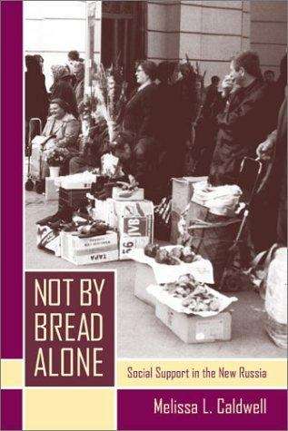 Book cover of Not by Bread Alone: Social Support in the New Russia