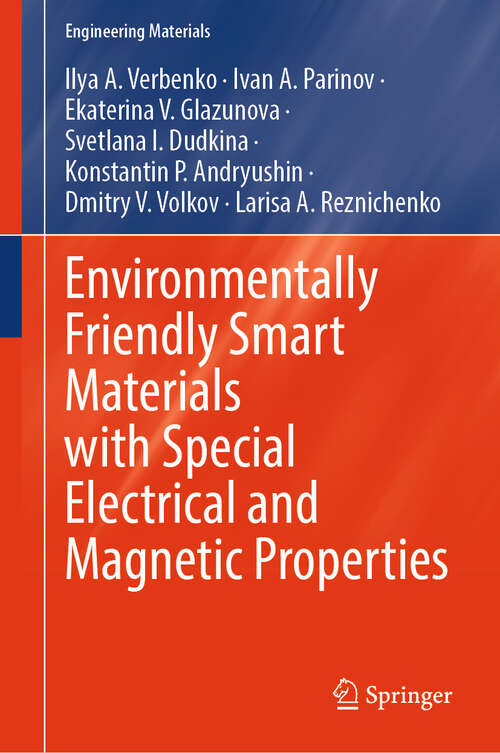 Book cover of Environmentally Friendly Smart Materials with Special Electrical and Magnetic Properties (Engineering Materials)