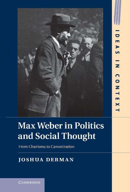 Book cover of Max Weber in Politics and Social Thought: From Charisma to Canonization
