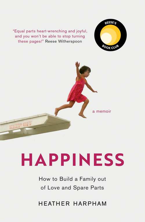 Book cover of Happiness: How to Build a Family out of Love and Spare Parts