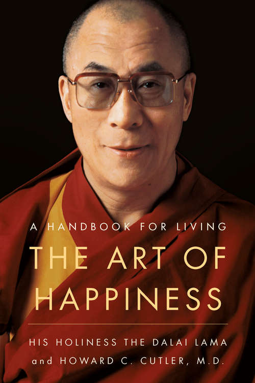 The Art of Happiness, 10th Anniversary Edition: A Handbook for Living