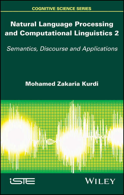 Book cover of Natural Language Processing and Computational Linguistics 2: Semantics, Discourse and Applications