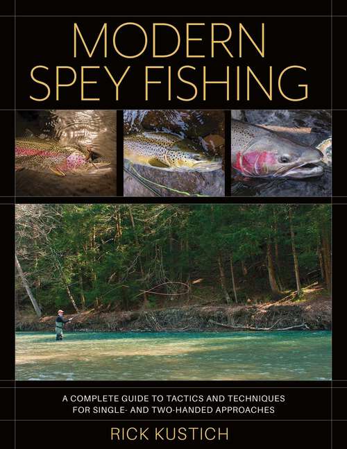 Book cover of Modern Spey Fishing: A Complete Guide to Tactics and Techniques for Single- and Two-Handed Approaches