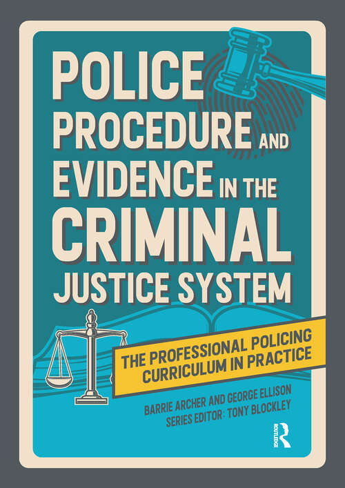Book cover of Police Procedure and Evidence in the Criminal Justice System (1) (The Professional Policing Curriculum in Practice)