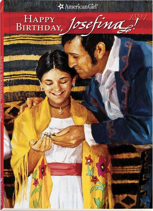 Book cover of Happy Birthday, Josefina!: A Springtime Story (American Girls #4)