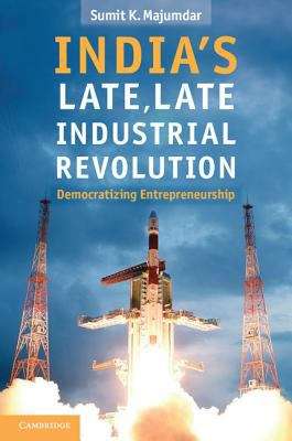 Book cover of India's Late, Late Industrial Revolution