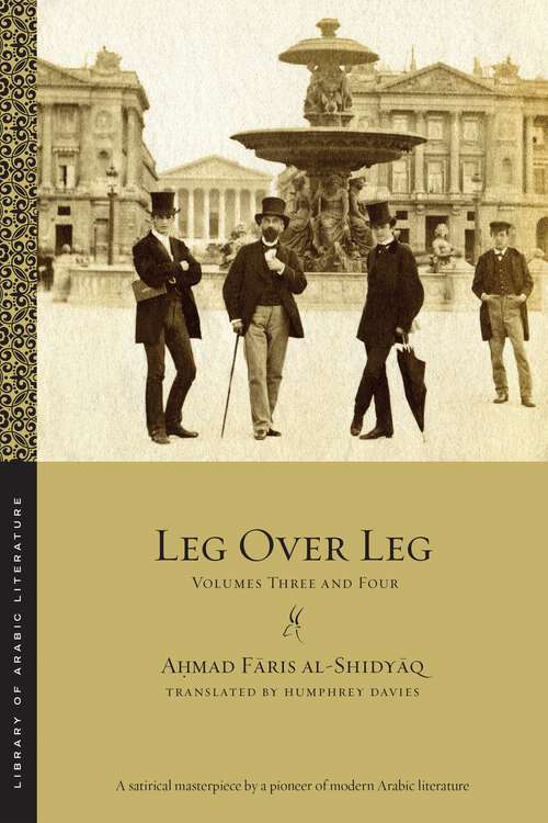 Book cover of Leg over Leg: Volumes Three and Four (Library of Arabic Literature #9)