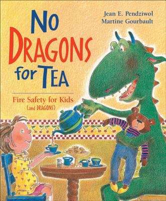 Book cover of No Dragons for Tea: Fire Safety for Kids (and Dragons)