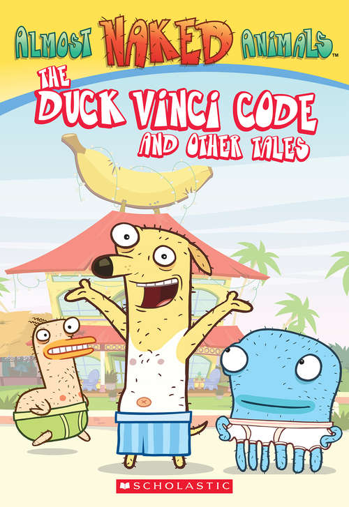 The Duck Vinci Code (Almost Naked Animals)