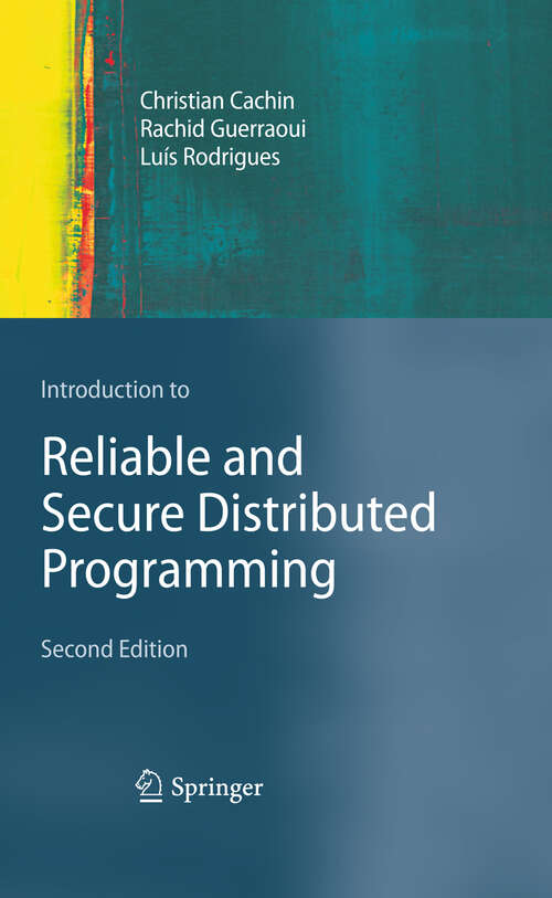 Book cover of Introduction to Reliable and Secure Distributed Programming