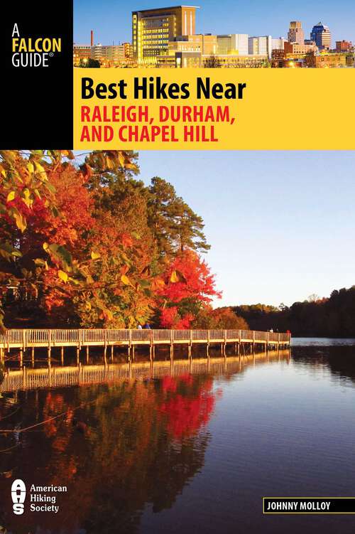 Book cover of Best Hikes Near Raleigh, Durham, and Chapel Hill (Best Hikes Near Series)