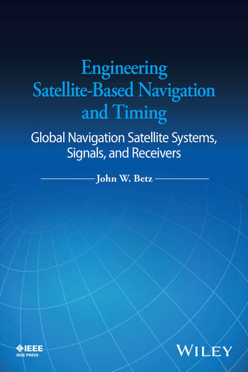 Book cover of Engineering Satellite-Based Navigation and Timing