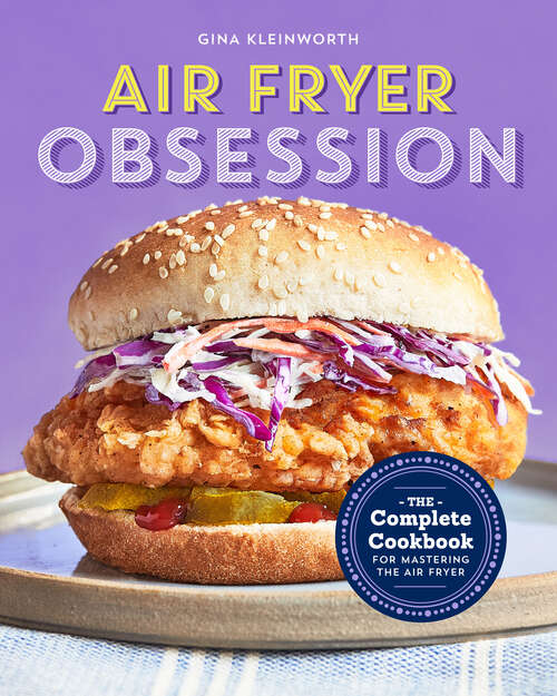 Book cover of Air Fryer Obsession: The Complete Cookbook for Mastering the Air Fryer